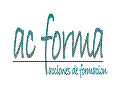 Ver cursos y masters de ACFORMA: Acciones de Formación Ver cursos de ACFORMA: Acciones de Formación