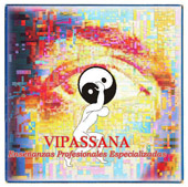 Ver cursos de VIPASSANA - ENSE�ANZAS PROFESIONALES ESPECIALIZADAS